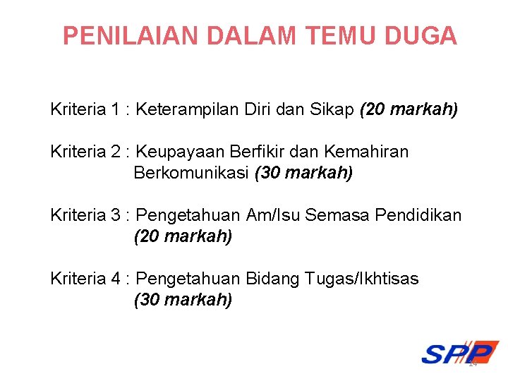PENILAIAN DALAM TEMU DUGA Kriteria 1 : Keterampilan Diri dan Sikap (20 markah) Kriteria