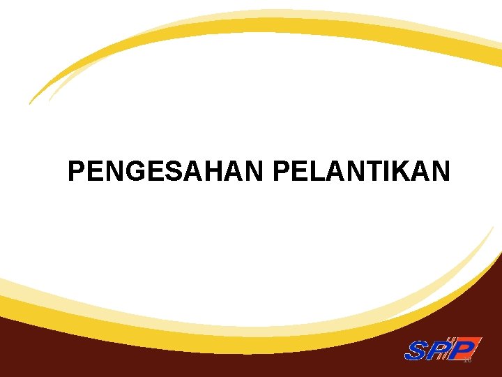PENGESAHAN PELANTIKAN 18 