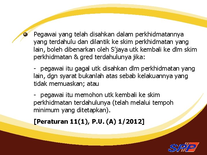 Pegawai yang telah disahkan dalam perkhidmatannya yang terdahulu dan dilantik ke skim perkhidmatan yang