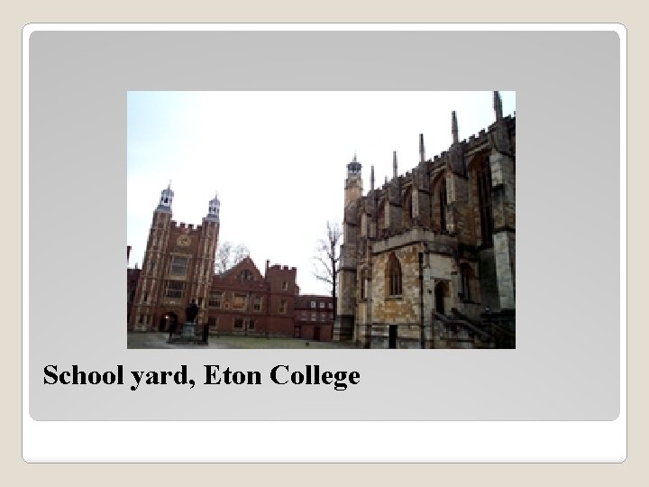 School yard, Eton College 