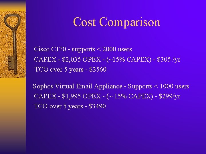 Cost Comparison Cisco C 170 - supports < 2000 users CAPEX - $2, 035