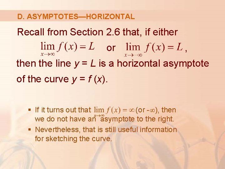 D. ASYMPTOTES—HORIZONTAL Recall from Section 2. 6 that, if either or , then the