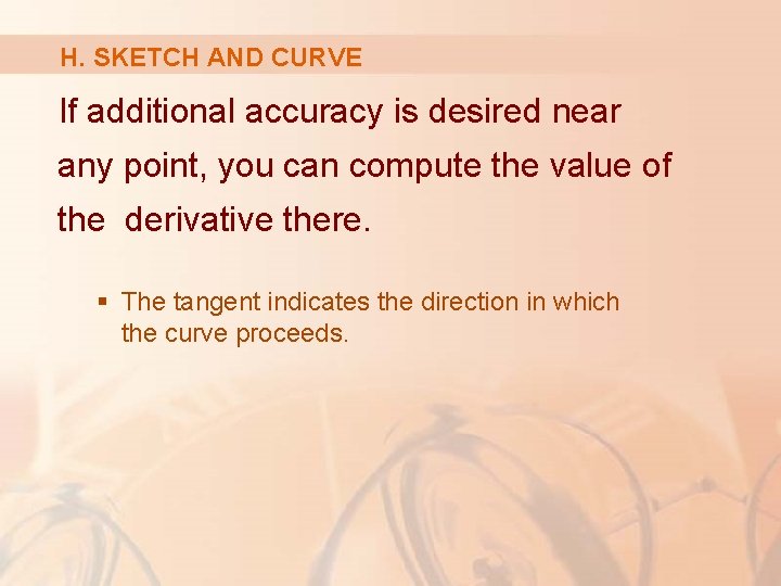 H. SKETCH AND CURVE If additional accuracy is desired near any point, you can