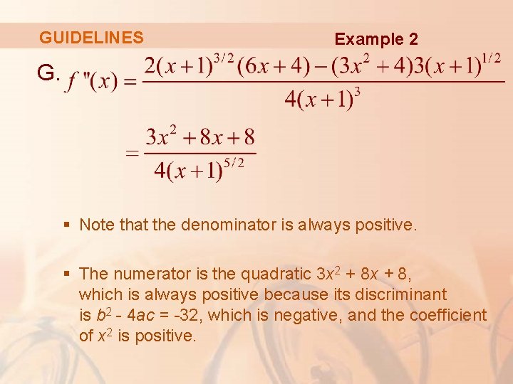 GUIDELINES Example 2 G. § Note that the denominator is always positive. § The