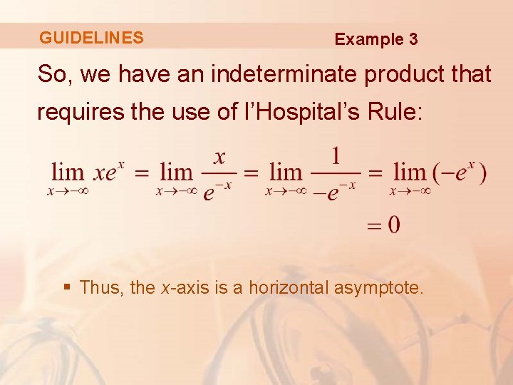 GUIDELINES Example 3 So, we have an indeterminate product that requires the use of