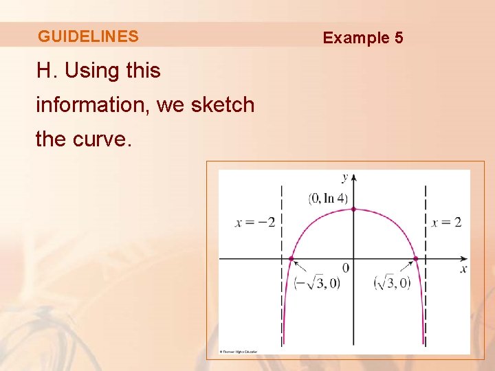 GUIDELINES H. Using this information, we sketch the curve. Example 5 