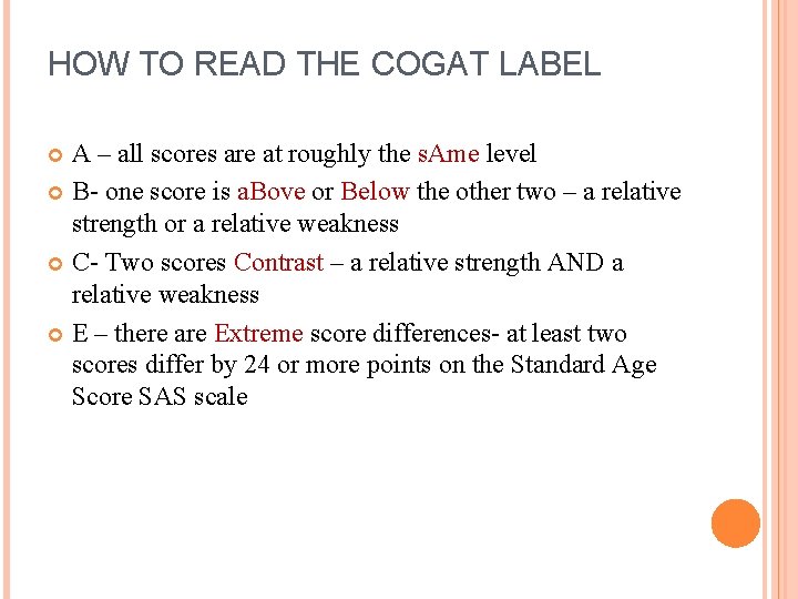 HOW TO READ THE COGAT LABEL A – all scores are at roughly the