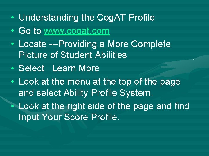  • • • Understanding the Cog. AT Profile Go to www. cogat. com