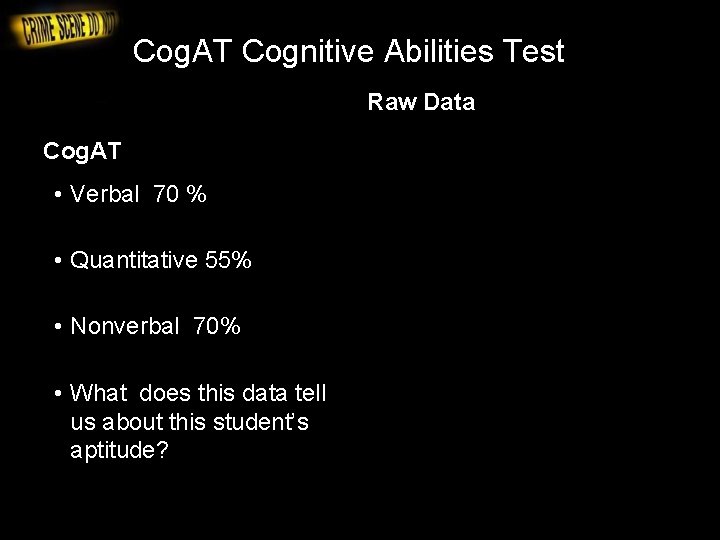Cog. AT Cognitive Abilities Test Raw Data Cog. AT • Verbal 70 % •