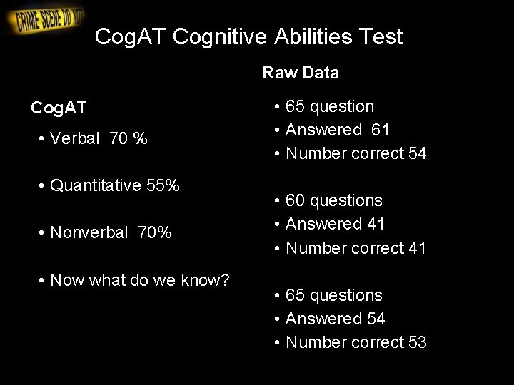 Cog. AT Cognitive Abilities Test Raw Data Cog. AT • Verbal 70 % •