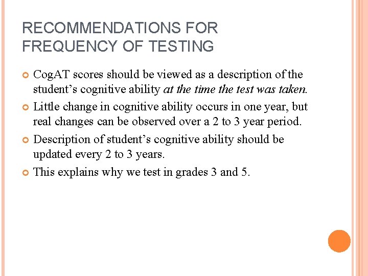 RECOMMENDATIONS FOR FREQUENCY OF TESTING Cog. AT scores should be viewed as a description