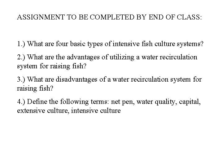 ASSIGNMENT TO BE COMPLETED BY END OF CLASS: 1. ) What are four basic