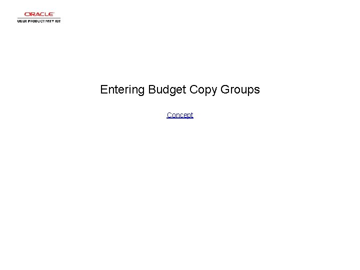 Entering Budget Copy Groups Concept 