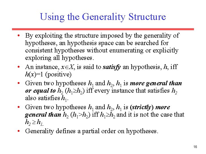 Using the Generality Structure • By exploiting the structure imposed by the generality of