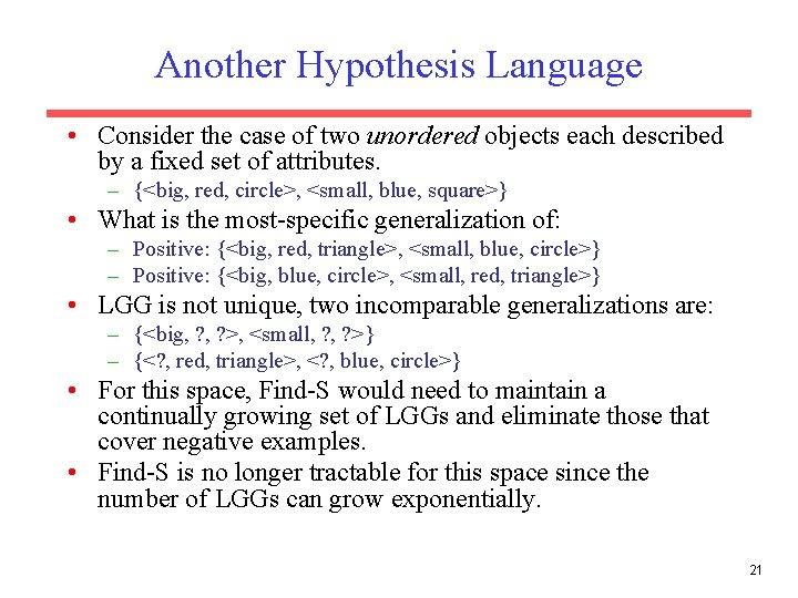 Another Hypothesis Language • Consider the case of two unordered objects each described by