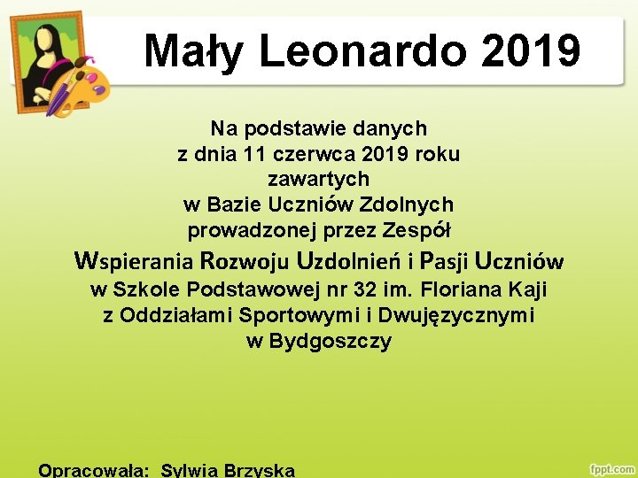 Mały Leonardo 2019 Na podstawie danych z dnia 11 czerwca 2019 roku zawartych w