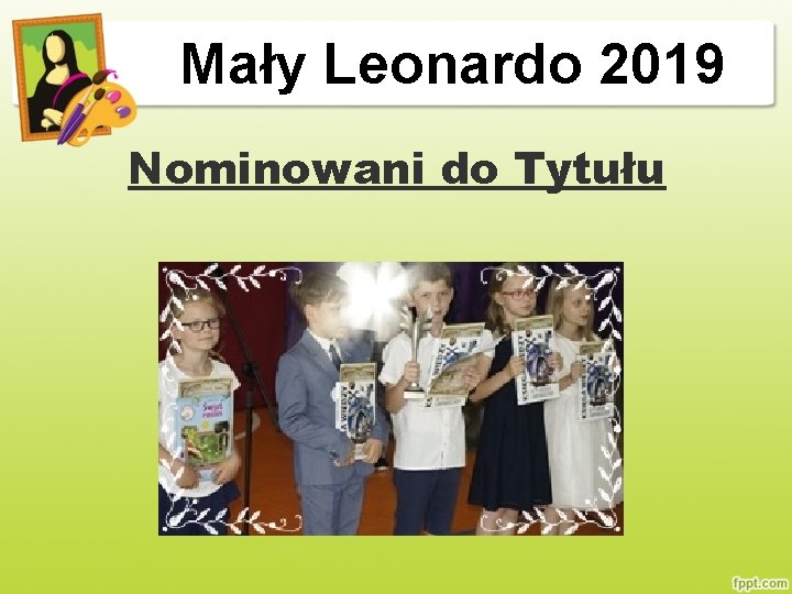 Mały Leonardo 2019 Nominowani do Tytułu 