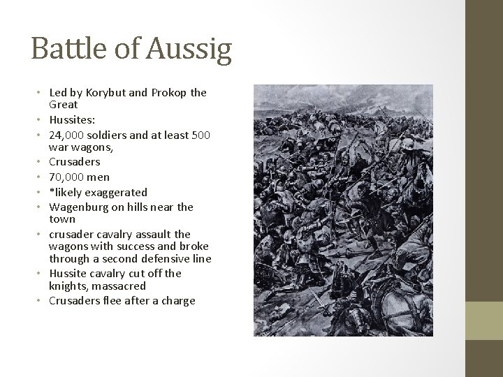 Battle of Aussig • Led by Korybut and Prokop the Great • Hussites: •