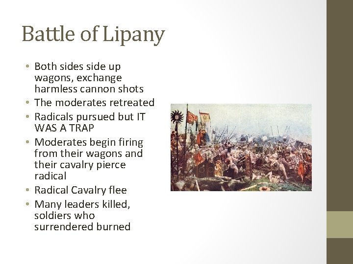 Battle of Lipany • Both sides side up wagons, exchange harmless cannon shots •
