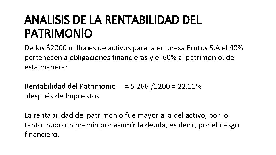 ANALISIS DE LA RENTABILIDAD DEL PATRIMONIO De los $2000 millones de activos para la