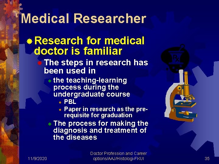 Medical Researcher ® Research for medical doctor is familiar ® The steps in research