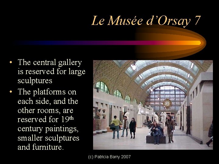 Le Musée d’Orsay 7 • The central gallery is reserved for large sculptures •