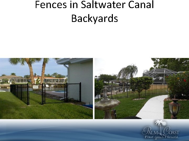 Fences in Saltwater Canal Backyards 