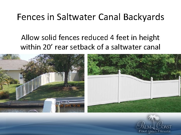 Fences in Saltwater Canal Backyards Allow solid fences reduced 4 feet in height within