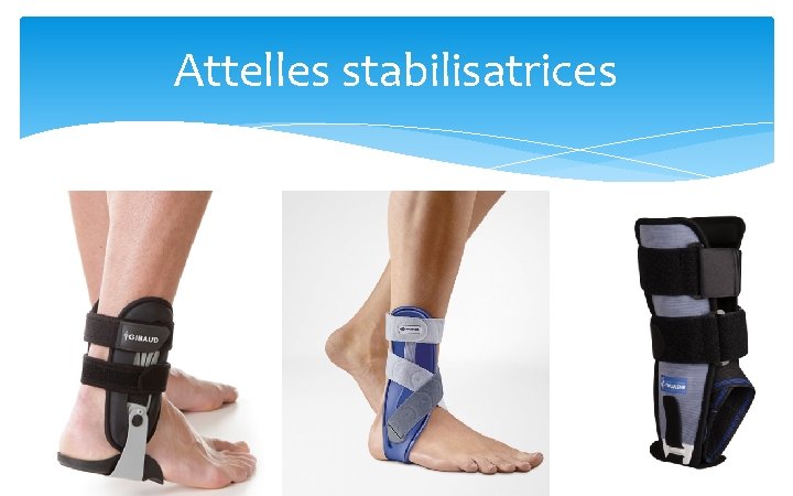 Attelles stabilisatrices 