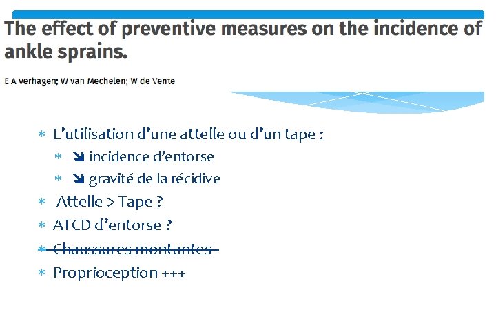  L’utilisation d’une attelle ou d’un tape : incidence d’entorse gravité de la récidive