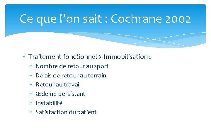Ce que l’on sait : Cochrane 2002 Traitement fonctionnel > Immobilisation : Nombre de