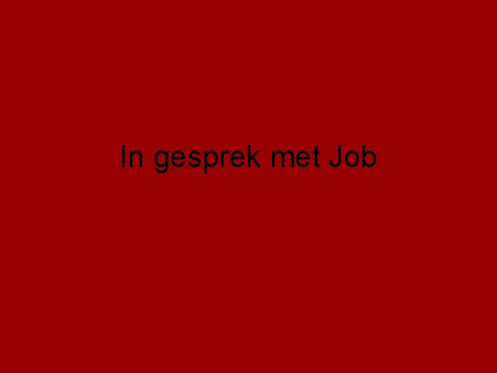 In gesprek met Job 