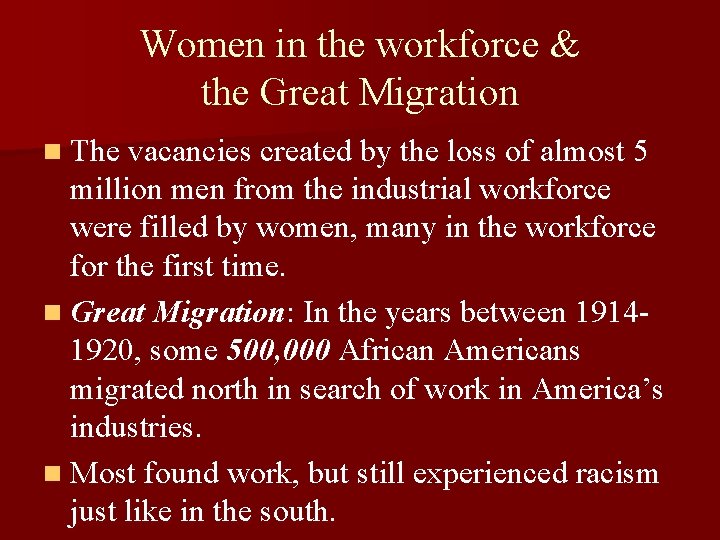 Women in the workforce & the Great Migration n The vacancies created by the