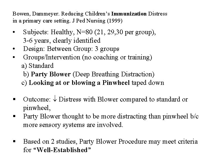 Bowen, Dammeyer. Reducing Children’s Immunization Distress in a primary care setting. J Ped Nursing