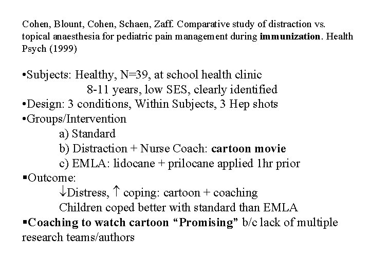 Cohen, Blount, Cohen, Schaen, Zaff. Comparative study of distraction vs. topical anaesthesia for pediatric