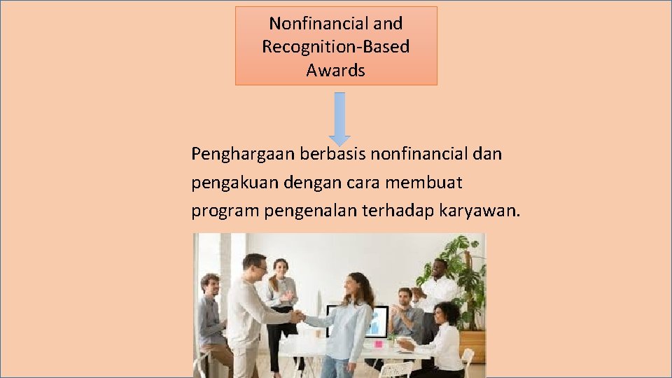 Nonfinancial and Recognition-Based Awards Penghargaan berbasis nonfinancial dan pengakuan dengan cara membuat program pengenalan