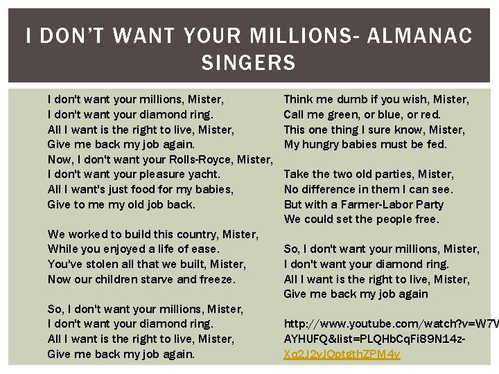 I DON’T WANT YOUR MILLIONS- ALMANAC SINGERS I don't want your millions, Mister, I