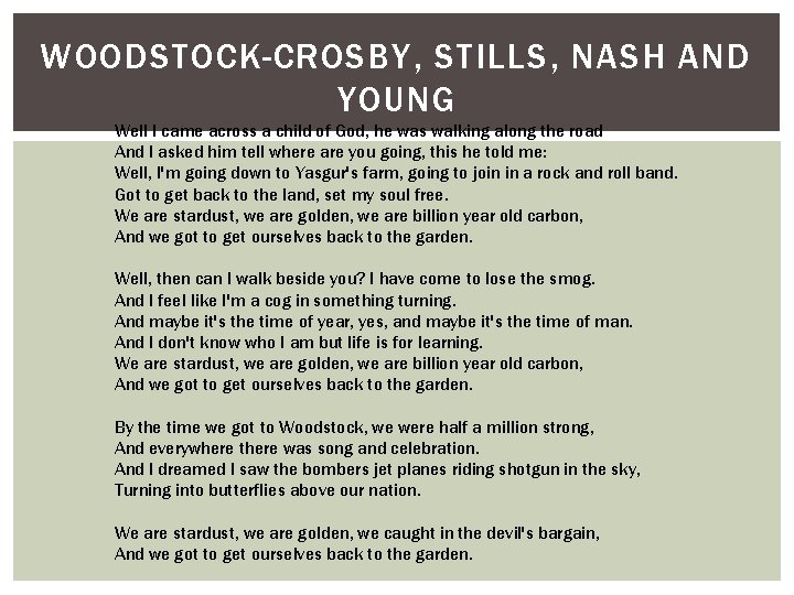 WOODSTOCK-CROSBY, STILLS, NASH AND YOUNG Well I came across a child of God, he