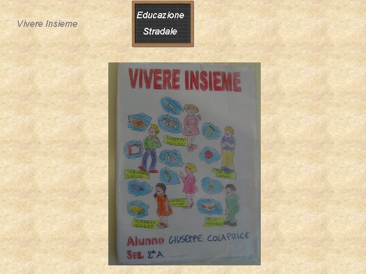 Vivere Insieme Educazione Stradale Vivere Insieme Educazione Stradale