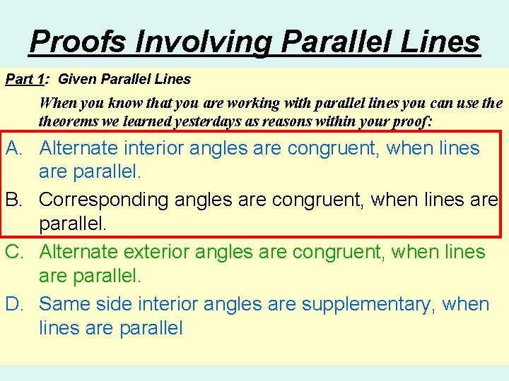 Proofs Involving Parallel Lines Part 1: Given Parallel Lines When you know that you