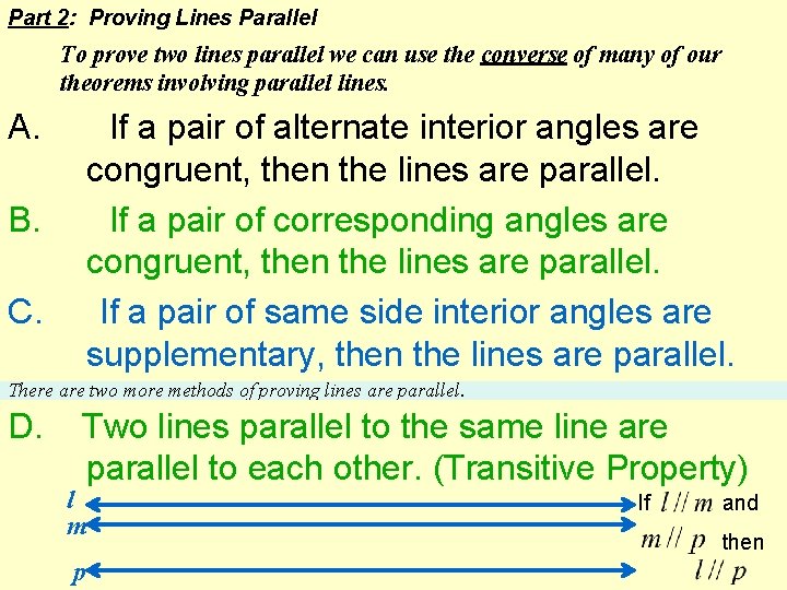 Part 2: Proving Lines Parallel To prove two lines parallel we can use the