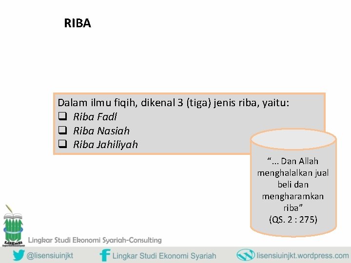 RIBA Dalam ilmu fiqih, dikenal 3 (tiga) jenis riba, yaitu: q Riba Fadl q
