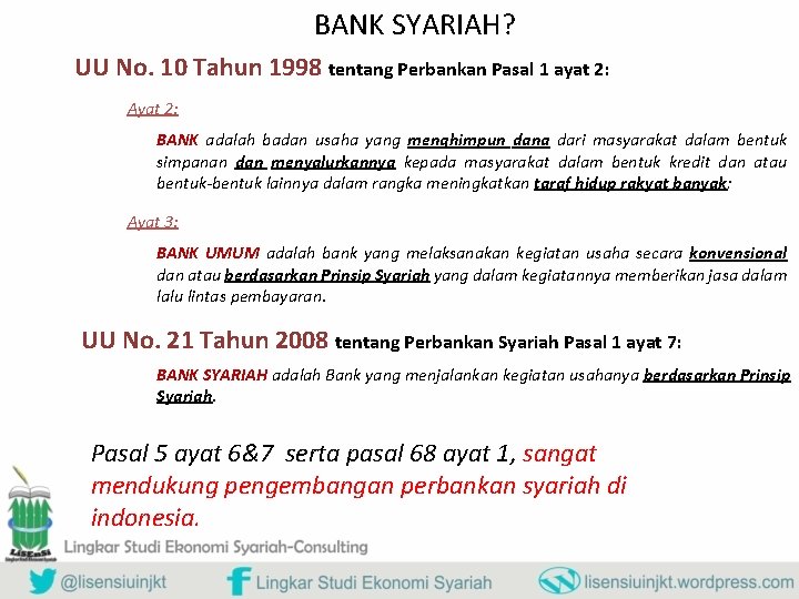 BANK SYARIAH? UU No. 10 Tahun 1998 tentang Perbankan Pasal 1 ayat 2: Ayat