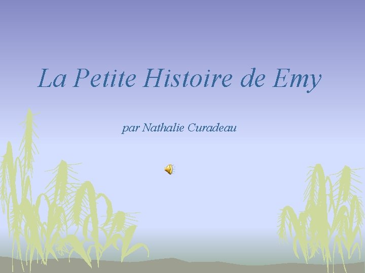 La Petite Histoire de Emy par Nathalie Curadeau 