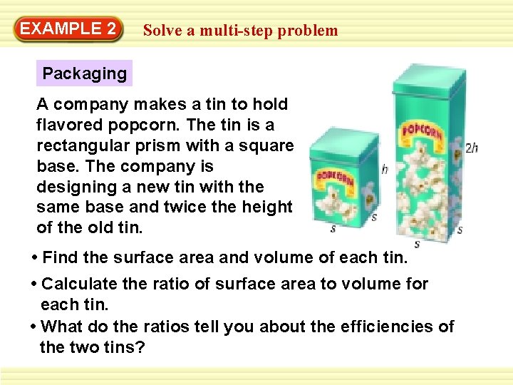 EXAMPLE 2 Solve a multi-step problem Packaging A company makes a tin to hold