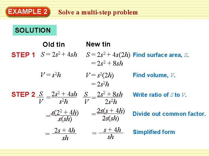 EXAMPLE 2 Solve a multi-step problem SOLUTION Old tin STEP 1 S = 2
