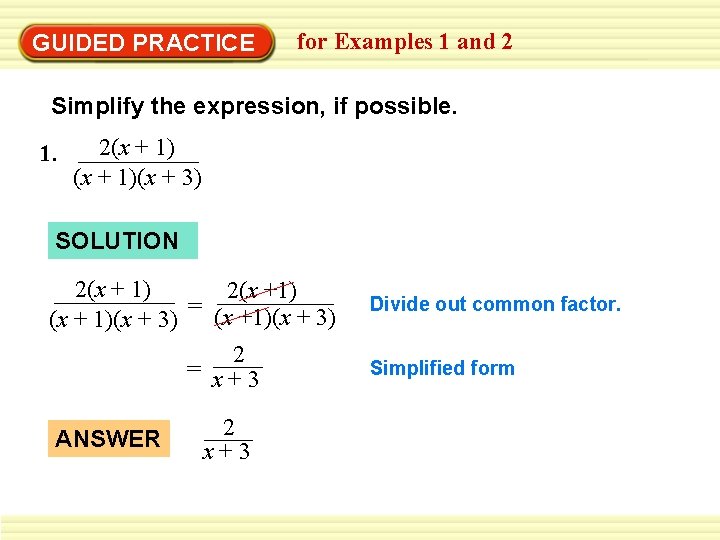 GUIDED PRACTICE for Examples 1 and 2 Simplify the expression, if possible. 1. 2(x