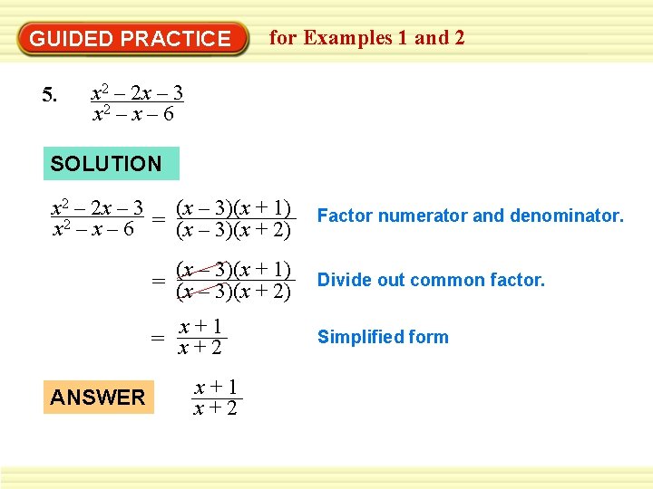 GUIDED PRACTICE 5. for Examples 1 and 2 x 2 – 2 x –