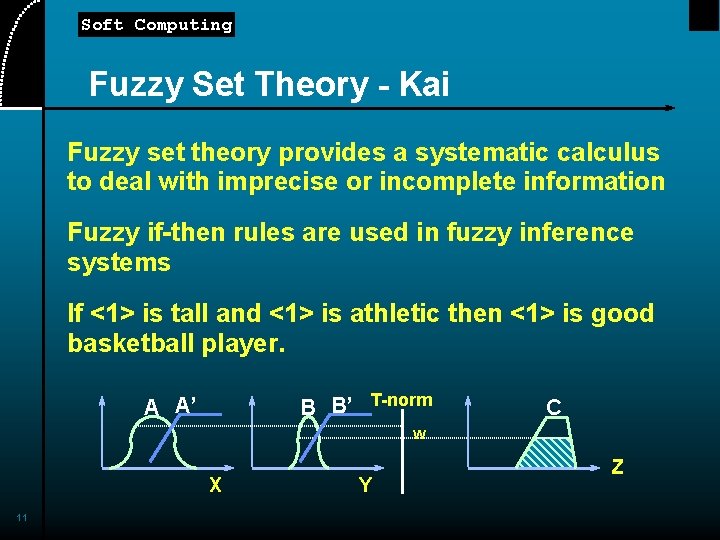 Soft Computing Fuzzy Set Theory - Kai Fuzzy set theory provides a systematic calculus