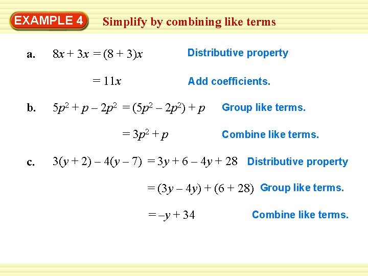 EXAMPLE 4 a. Simplify by combining like terms Distributive property 8 x + 3